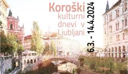 Koroški kulturni dnevi v Ljubljani